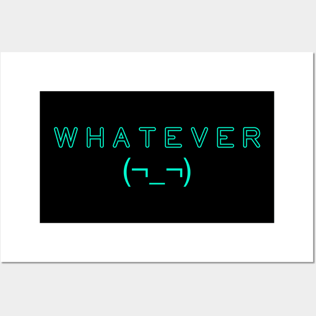 WHATEVER Wall Art by Blacklinesw9
